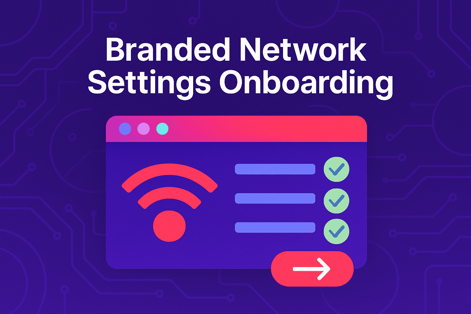 Branded Network Onboarding